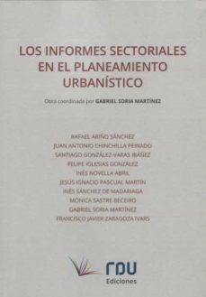 los informes sectoriales en el planeamiento urbanistico-rafael ariño sanchez-9788494658488