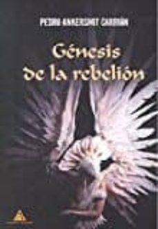 genesis de la rebelion-pedro ankersmit carrion-9788494690488