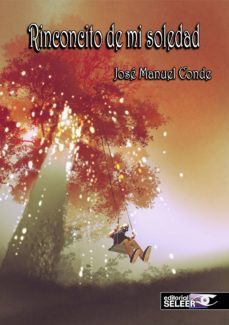 rinconcito de mi soledad-jose manuel conde-9788494782688