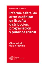 informe 2020 sobre las artes escenicas en españa-9788494905988