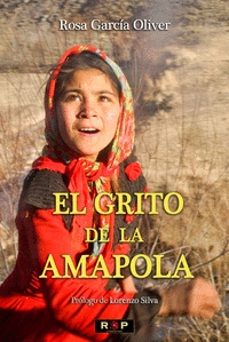 el grito de la amapola-rosa garcia oliver-9788494995088