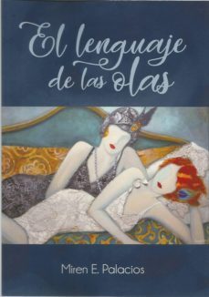 el lenguaje de las olas-miren e. palacios villanueva-9788494999888