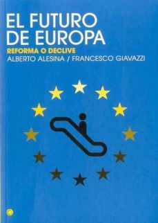 el futuro de europa: reforma o declive-alberto alesina-9788495348388