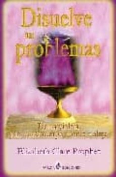 disuelve tus problemas-elizabeth clare prophet-9788495513588