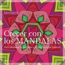 crecer con los mandalas: para alcanzar la armonia y el crecimient o interior-9788495590688