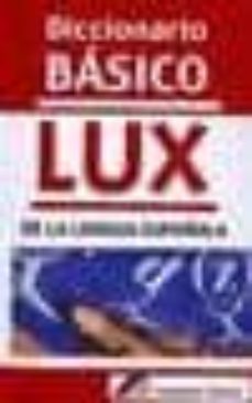 diccionario basico lux de lengua española-9788495920188