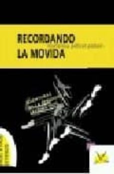 recordando la movida. (nivel facil alto. nivel inicial de e/le, e /l2 a2)-maria rosa pellicer palacin-9788495982988