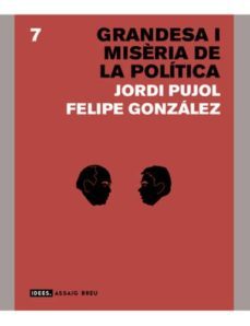 grandesa i miseria de la politica-9788496103788