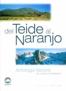 del teide al naranjo: antologia literaria de nuestro montañismo-9788496192188