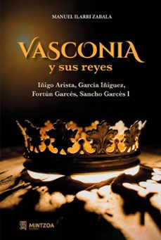 vasconia y sus reyes-manuel ilarri zabala-9788496513488