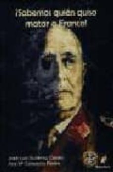sabemos quien quiso matar a franco-jose luis gutierrez casala-9788496560888