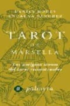 el libro de oro y tarot de marsella: simbologia, interpretacion y tiradas-encarna sanchez-daniel rodes-9788496665088