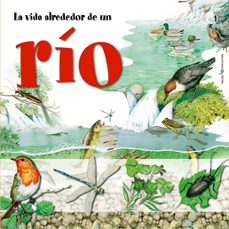 la vida alrededor de un rio-ferruccio cucchiarini-9788496754188