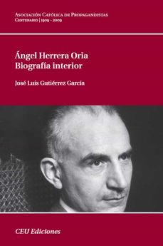 angel herrera oria: biografia interior-9788496860988