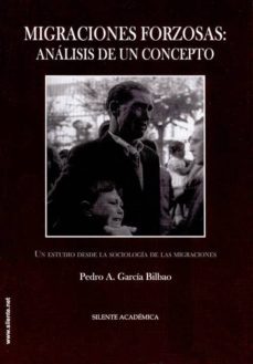 migraciones forzosas: analisis de un concepto. un estudio desde l sociologia de las migraciones-9788496862388
