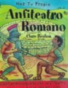 haz tu propio anfiteatro romano-c. beaton-9788496891388