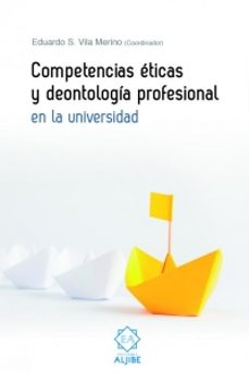 competencias eticas y deontologia profesional en la universidad-eduardo (coord.) vila merino-9788497008488