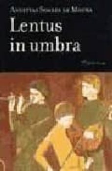 lentus in umbra (ed. bilingue portugues-español)-9788497040488
