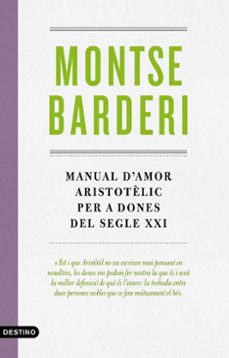 manual d amor aristotelic per a dones del segle xxi-9788497102988