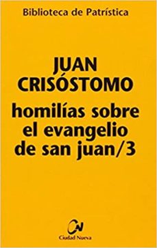 homilias sobre el evangelio de san juan 3-9788497150088