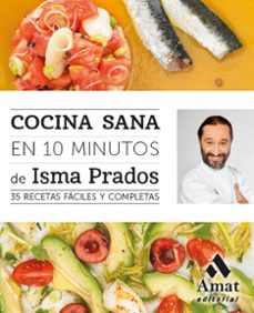 cocina sana en 10 minutos-isma prados-9788497358088