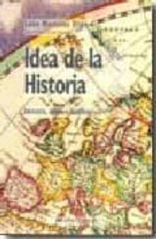 idea de la historia: ideologia, utopia y realidad-9788497426688