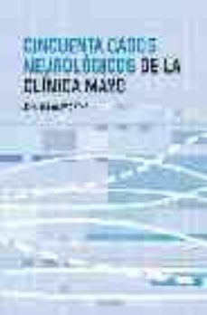 cincuenta casos neurologicos de la clinica mayo-john h. noseworthy-9788497511988