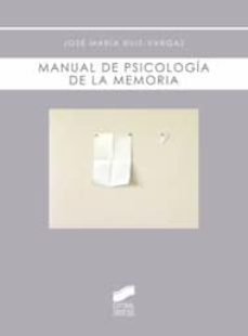 manual de psicologia de la memoria-jose maria ruiz vargas-9788497566988