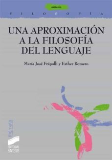 una aproximacion a la filosofia del lenguaje (ebook)-maria jose frapolli-esther romero-9788497569088