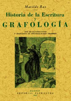 historia de la escritura y grafologia (reprod. facsimil de la ed. de madrid : imprenta aldus, 1951)-matilde ras fernandez-9788497612388