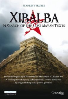 xibalba: in search of the lost myan texts-9788497639088