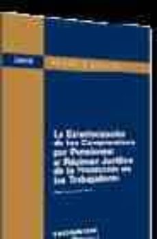la exteriorizacion de los compromisos por pensiones: el regimen j uridico de la proteccion de los trabajadores-9788497676588