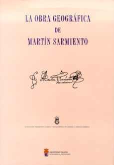 la obra geografica de martin de sarmiento-9788497732888