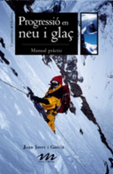 progressio en neu i glaç: manual practic-9788497913188