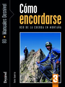 como encordarse: uso de la cuerda en montaña-9788498291988