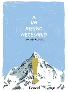 un riesgo necesario-david robles-9788498297188