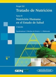 tratado de nutricion (t. iii): nutricion humana en el estado de s alud (2ª ed.) (rustica)-angel gil hernandez-9788498353488