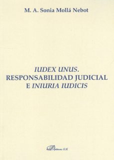 iudex unus responsabilidad judicial e iniuria iudicis-m a sonia molla-9788498498288