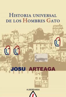 historia universal de los hombres gato-josu arteaga-9788498681888
