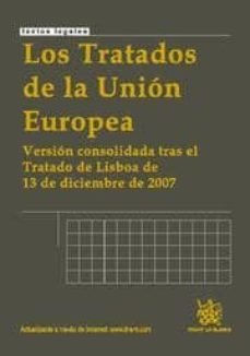 los tratados de la union europea: version consolidada tras el tra tado de lisboa de 13 de diciembre de 2007-antonio bar cendon-9788498767988