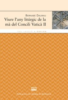 viure l any liturgic de la ma del concili vatica ii-bernabe dalmau ribalta-9788498835588
