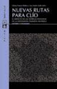 nuevas rutas para clio: el impacto de la teoricas francesas en la historiografia feminista española (historia de las mujeres aeihm,-9788498880588