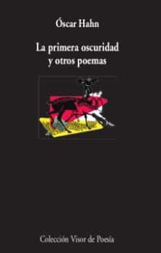 la priemra oscuridad y otros poemas-oscar hahn-9788498952988