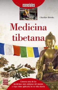 medicina tibetana: conozca una de las medicinas mas antiguas del mundo y sepa como aplicarla en su vida diaria-charlize brooks-9788499175188