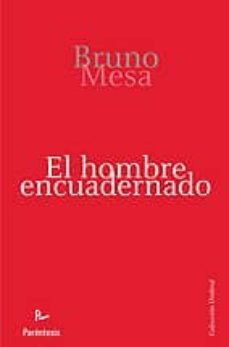 el hombre encuadernado-bruno gonzalez mesa-9788499190488