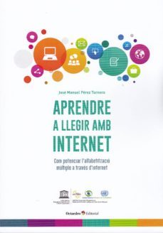 aprendre a llegir amb internet: com potenciar l alfabetitzacio multiple a traves d internet-9788499219288