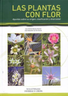 las plantas con flor: apuntes sobre su origen, clasificacion y di versidad-juan antonio devesa alcaraz-jose sebastian carrion garcia-9788499271088