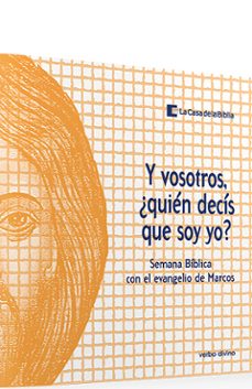 y vosotros, ¿quien decis que soy yo?-la casa la casa de la biblia-9788499452388