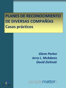 planes de reconocimiento de diversas compañias: casos practicos (ebook)-glenn parker-jerry l. mcadams-david zielinski-9788499696188