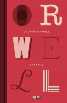 ensayos (edicion definitiva avalada por the orwell estate) (ebook)-george orwell-9788499923888